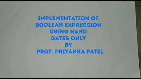 Implementation of Boolean expression using NAND Gates only