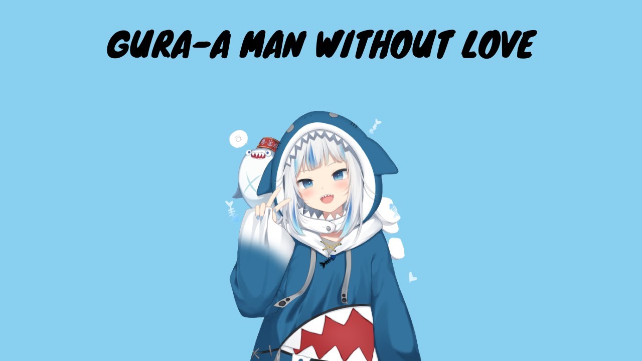 【Hololive/ Gawr Gura】Engelbert Humperdinck - A Man Without Love(中英字幕)(with lyrics)