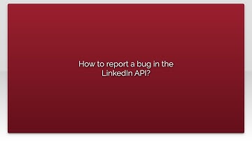 How to report a bug in the LinkedIn API?