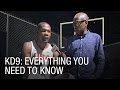 KD9 - Everything You Need to Know