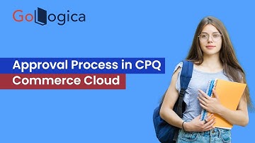 Approval Process in Oracle CPQ Commerce cloud | GoLogica