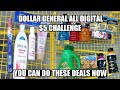DOLLAR GENERAL ALL DIGITAL $5 CHALLENGE| YOU CAN DO THESE DEALS NOW