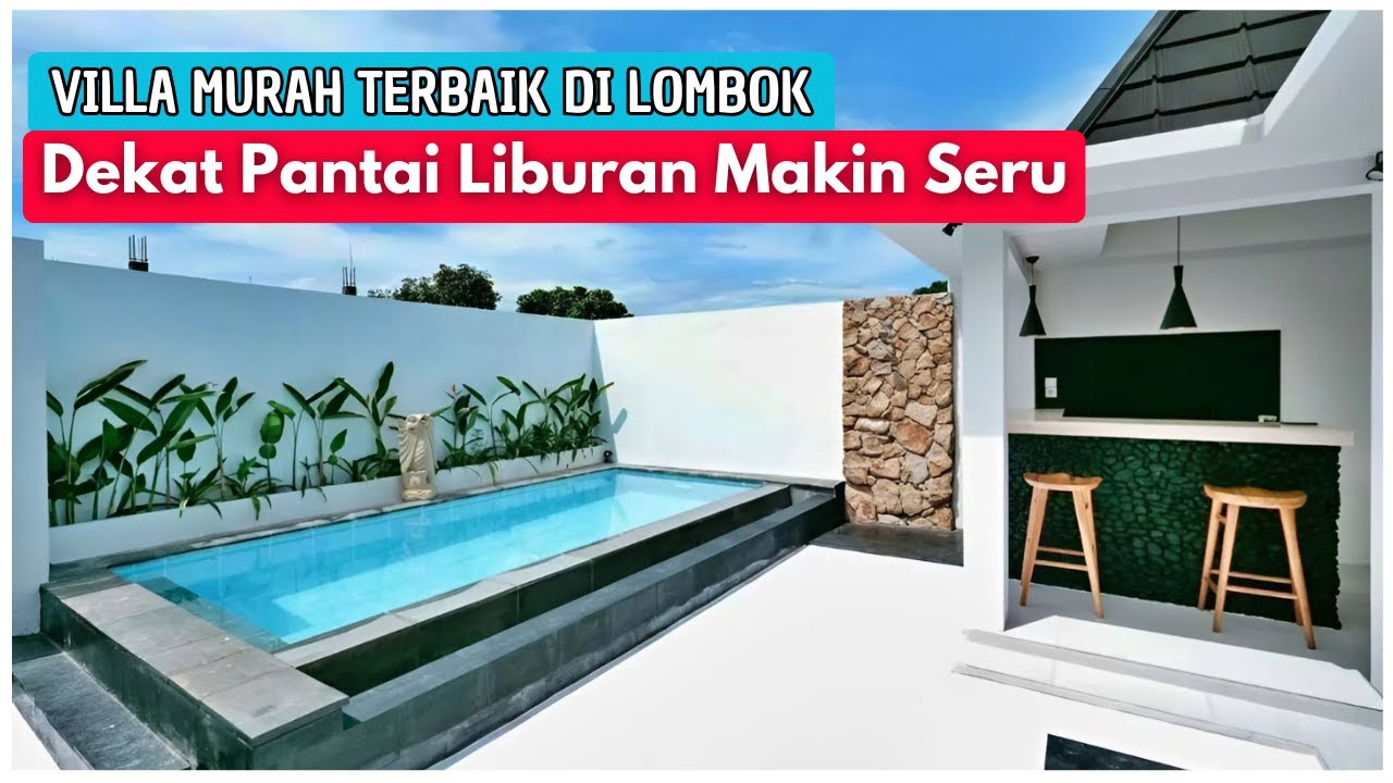 10 Rekomendasi VILLA MURAH TERBAIK DI LOMBOK 2025 - Villa Terjangkau Berkualitas Dekat Pantai