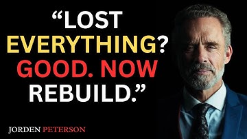 “How to Rebuild Your Life After Failure”  || JORDAN PETERSON