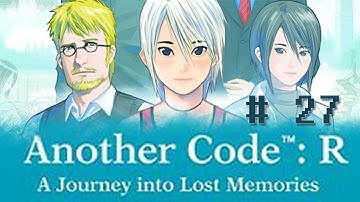 Another Code: R - A Journey into Lost Memories - Part 27 [Chapter 3 - I Want You to Know...]