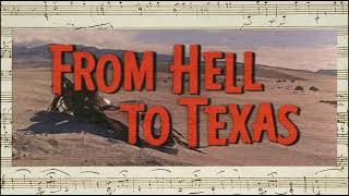 From Hell To Texas - Opening & Closing Credits Daniele Amfitheatrof - 1958