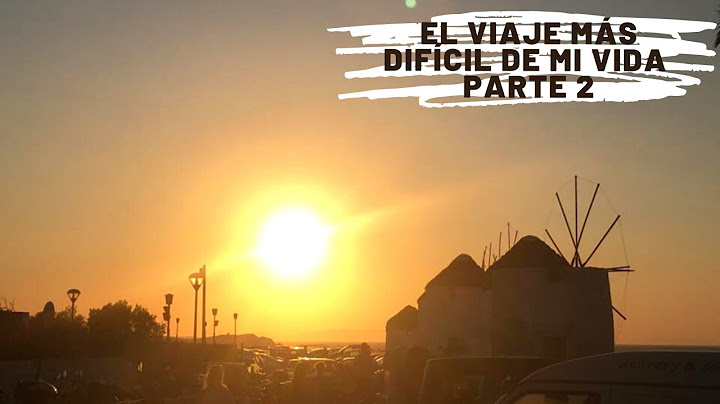 El viaje más DIFÍCIL de mi vida.... Parte 2