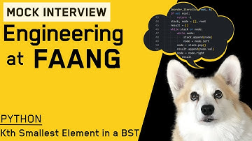 Kth Smallest Element in a BST: Python Interview with a FAANG Engineer