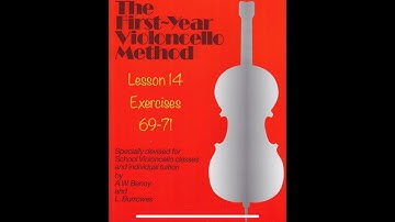 The First-Year Violoncello Method - Lesson 14- Exercises 69-71
