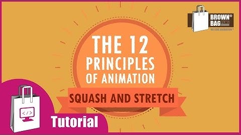 Brown Bag Films Tutorials | 12 Principles of Animation - 01 Squash and Stretch
