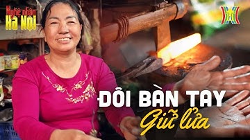 Làng rèn Đa Sỹ | Nghệ nhân Hà Nội
