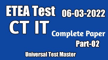 CT IT Paper  06-03-2022 ETEA Test: Today CT IT Test 06-03-2022: Fully Solved Paper : Part-02: