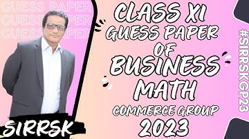Guess Paper of Business Math 2023 -Class 11th Guess Paper of Commerce Group GP -#sirrskgp