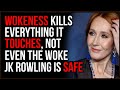 Culture Wars Cut Down JK ROWLING Who Was Very Woke Because She Was Not Woke ENOUGH