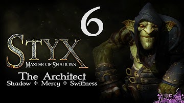 Styx: Master of Shadows -  The Architect - Shadow, Mercy and Swiftness Trophy Guide