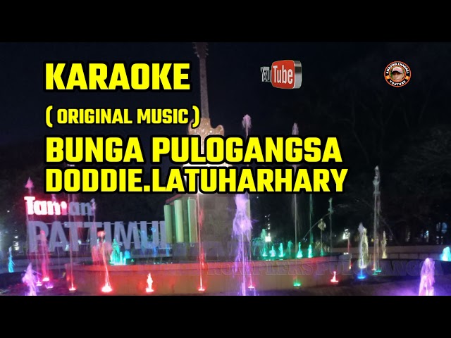 KARAOKE - BUNGA PULOGANGSA - DODDIE.LATUHARHARY class=