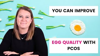 How to Improve Egg Quality in PCOS // You can improve the quality of your eggs and your fertility