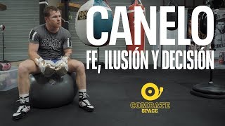 Canelo Álvarez: Fe, ilusión y decisión | SPACE ORIGINAL