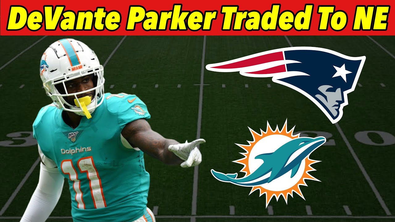 NFL News: DeVante Parker Traded to NE Patriots For Draft Pick Reaction