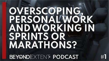 Overscoping, personal work and working in sprints or marathons?