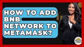 How to Add BNB Network to MetaMask? - CryptoBasics360.com