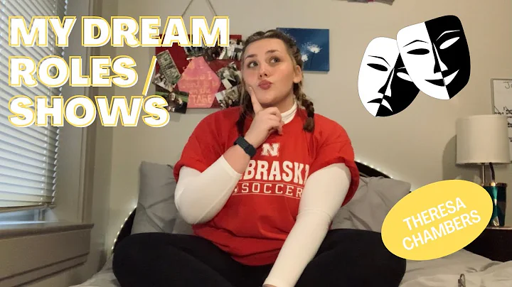 my top 5 dream roles | Theresa Chambers