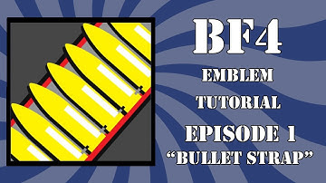 Battlefield 4 Emblem Tutorial - Episode 1 - Bullet Straps