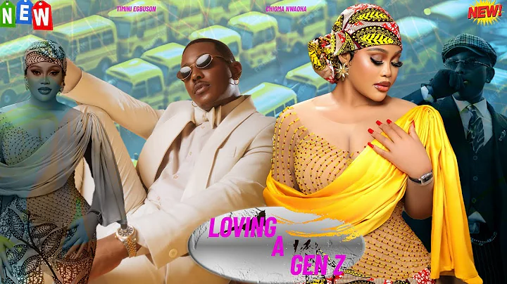 LOVING A GEN Z SINGLE MOTHER (TIMINI EGBUSON, CHIOMA NWAOHA) - Nigerian 2025 Latest New Free Movie