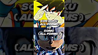 Goku Vs Sonic (All Forms)