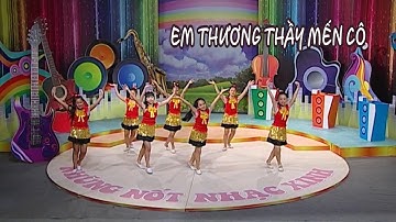 EM THƯƠNG THẦY MẾN CÔ | CLB Những Ngôi Sao Nhỏ