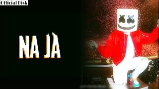 Naja Naja Mitran To Door Song 🔥 | Naja Naja Remix | Naja Naja Lyrics | Love Status | Official Disk