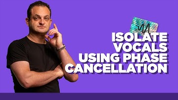 How To Make An Acapella Out of Any Song Using Phase Cancellation