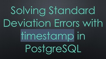 Solving Standard Deviation Errors with timestamp in PostgreSQL