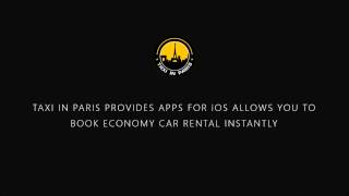 Taxi in Paris IOS App for Car Booking screenshot 1