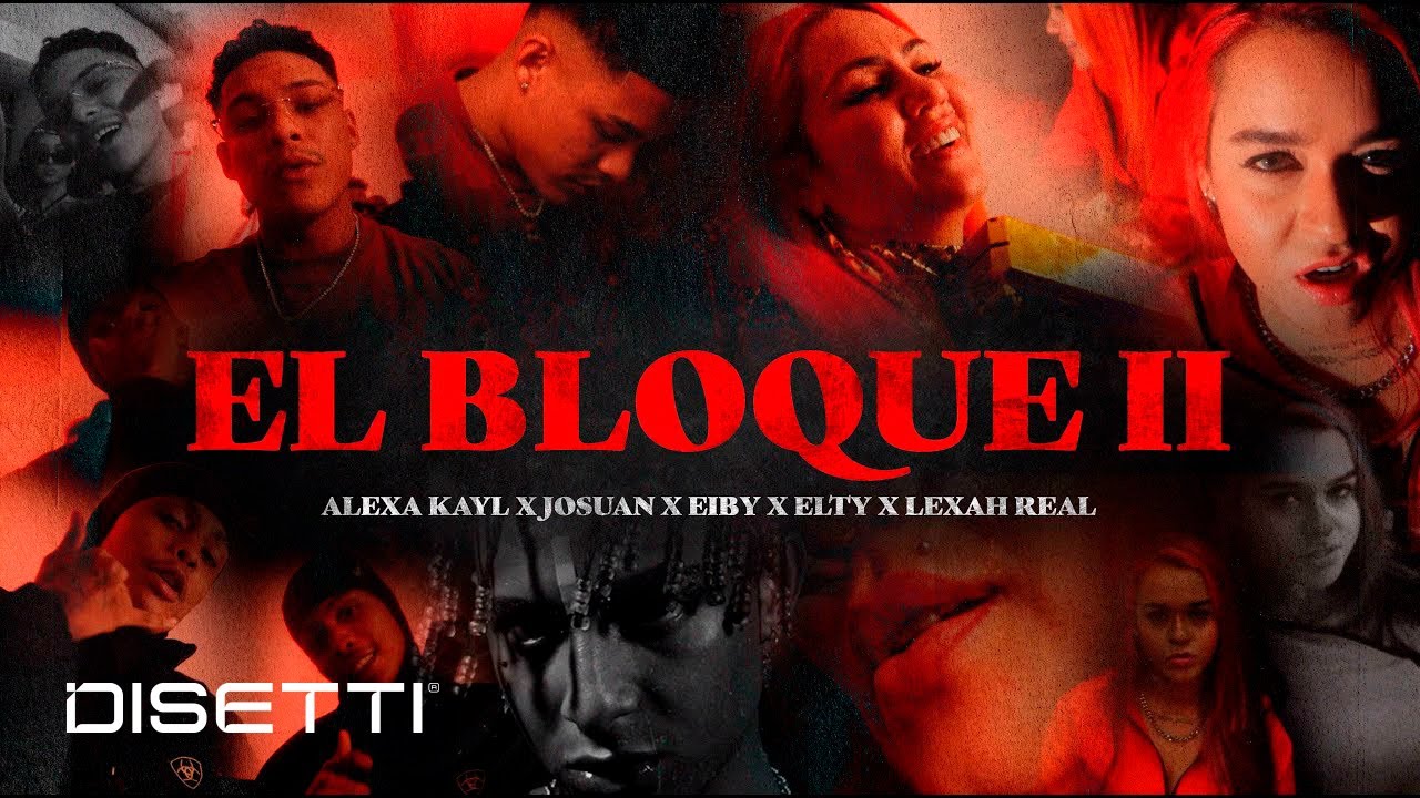 El Bloque #2 - Alexa Kayl, Lexah Real, Josuan, Eiby, Elty
