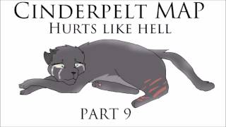 Cinderpelt PMV MAP //Hurts like hell// //CLOSED// BACKUPS OPEN!