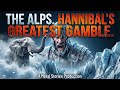 Hannibal vs The Alps | A General's Most Dangerous Gamble