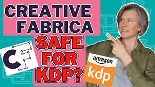 Can You Use Creative Fabrica to Upload to Amazon? How to Use Creative Fabrica for KDP :What LICENSE?