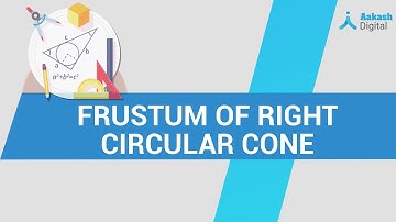 Frustum of Right Circular Cone – Math – Class 10 | Aakash Digital