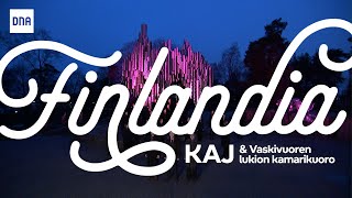 Dna X Kaj & Vaskivuoren Lukion Kamarikuoro Finlandia-Hymni