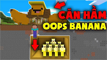 THỬ THÁCH TROLL NOOB BẰNG CĂN HẦM CHỨA ĐẦY OOPS BANANA TRONG MINECRAFT
