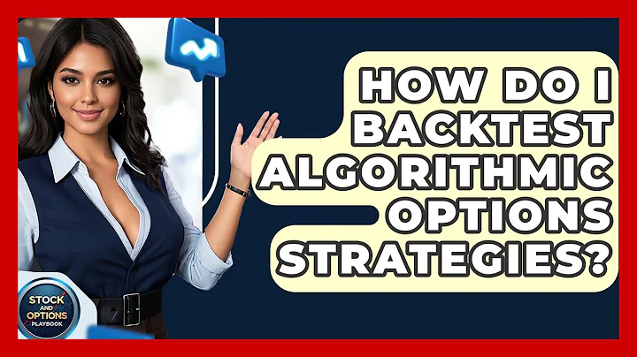 How Do I Backtest Algorithmic Options Strategies? - Stock and Options Playbook