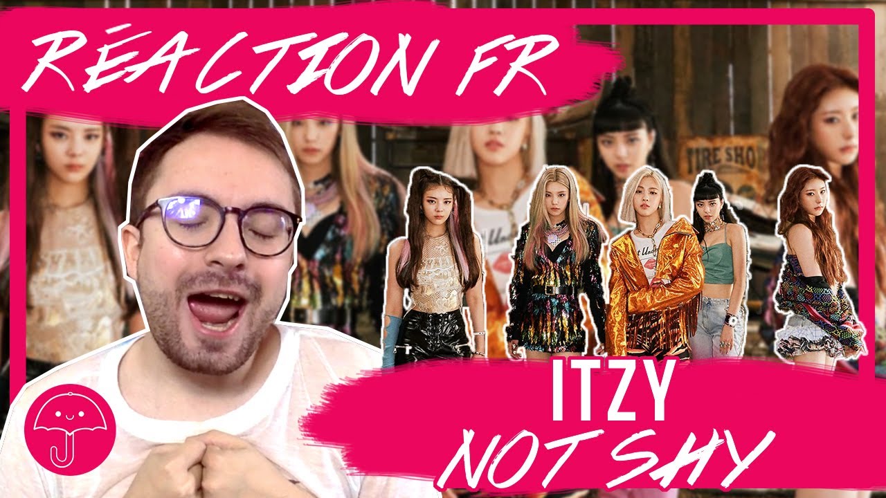 "Not Shy" de ITZY / KPOP RÉACTION FR - Monsieur Parapluie