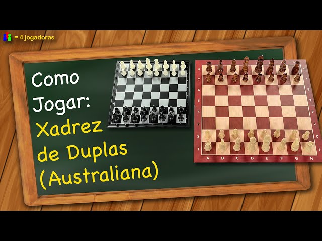 Xadrez de Duplas (Australiana) - Termos de Xadrez 