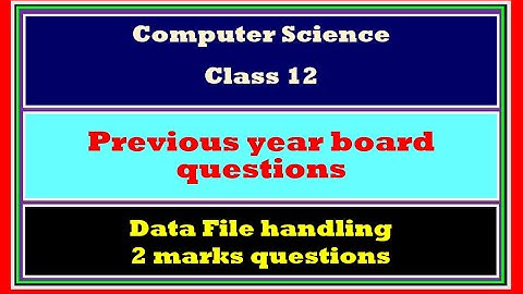data file handling 2 marks questions from previous year