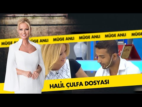 Halil Çulfa Dosyası | Müge Anlı ile Tatlı Sert Arşiv