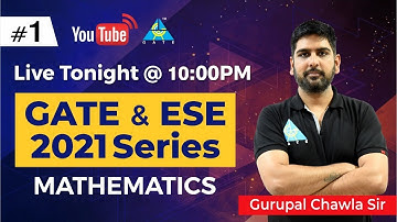 Live Session | GATE & ESE 2021 Series l Mathematics l Gurupal Chawla Sir