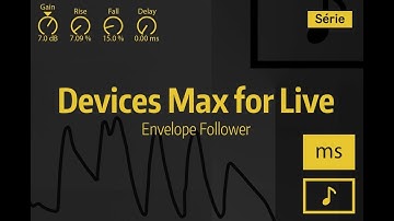 Tutoriel Ableton Live - Devices Max for Live - Envelope Follower
