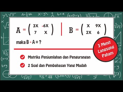 Cara Mengerjakan Matriks Penjumlahan dan Pengurangan Untuk SMA atau SMK Kelas 11