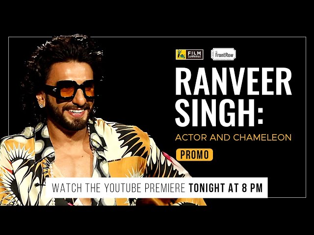 Promo | Ranveer Singh On Film Companion Front Row with Anupama Chopra